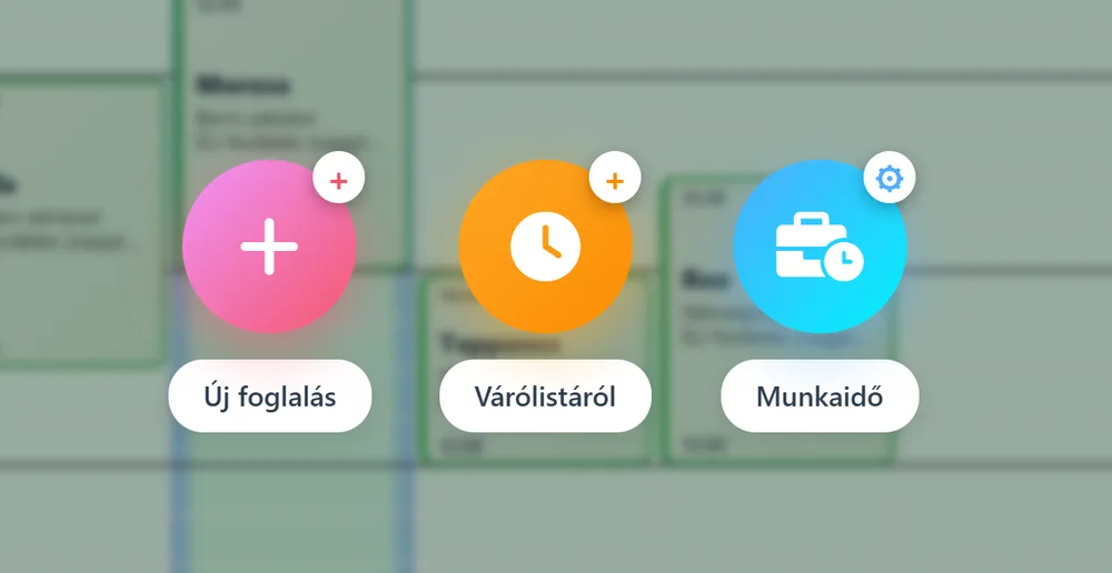 Választó menü: új foglalás, várólistáról vagy munkaidő